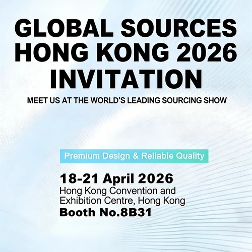 We sincerely invite you to attend the Global Sources Exhibition in Hong Kong from April 18 to 21, 2026.