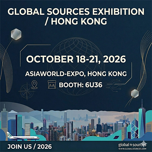 We sincerely invite you to attend the Global Sources Exhibition in Hong Kong from October 18 to 21, 2026.